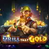 Drill that Gold