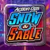 ActionOps: Snow and Sable