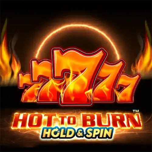 Hot to Burn Hold and Spin